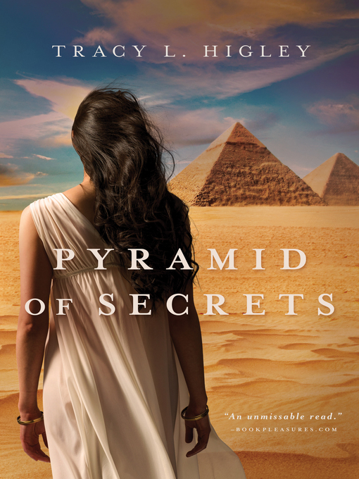 Title details for Pyramid of Secrets by Tracy Higley - Available